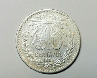 Mexico Silver 50 Cent 1907.  0.  800 Silver.  Km 445