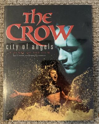 The Crow Brandon Lee City Of Angels Diary Of A Film Book