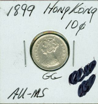 1899 Hong Kong 10 Cents Au Plus
