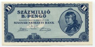 1946 Szazmillio 100 Million B - Pengo Unc Hungary National Bank P136 Banknote