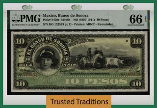 Tt Pk S420r Nd (1897 - 1911) Mexico Banco De Sonora 10 Pesos Pmg 66 Epq Gem Unc