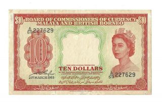 1953 Malaya & British Borneo $10 Dollars,  P - 3,  Ef Better Than Average,  Qeii
