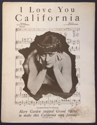 Mary Garden (soprano) : I Love You California - Sheet Music