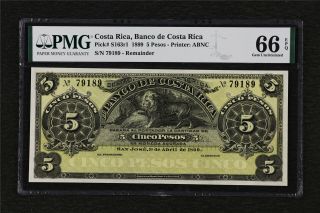 1899 Costa Rica Banco De Costa Rica 5 Pesos Pick S163r1 Pmg 66 Epq Gem Unc
