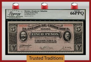 Tt Pk S531c 1914 Mexico Revolutionary 5 Pesos Lcg 66 Ppq Gem Finest Known Wow