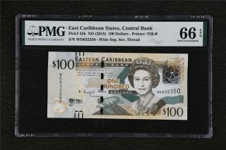 2015 East Caribbean States Central Bank 100 Dollars Pick 55b Pmg 66 Epq Gem Unc