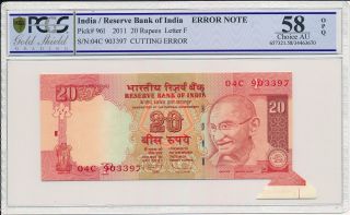 Reserve Bank India 20 Rupees 2011 Error Note Cutting Error Pcgs 58opq