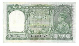 10 Rupees King George 1938 Reserve Bank Of India - Burma Banknote Myanmar 5 1$ 2