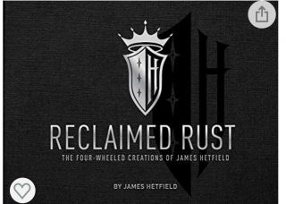 Reclaimed Rust James Hetfield Metallica Book