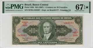 1967 Banco Central Brazil 1 Centavo On 10 Cruzeiros 183b Pmg Star 67 Epq