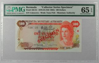 Bermuda 100 Dollars Speciman (1978 - 1984).  P - 33cs1.  Pmg 65epq Gem Unc