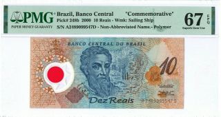 Brazil 10 Reais 2000 Pmg 67 Epq S/n A2489099547d " Commemorative " Polymer