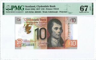 Scotland - Uk (clydesdale Bank) 10 Pounds 2017 Pmg 67 Epq S/n W/kl 002568 Polymer