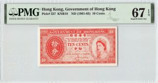 Hong Kong Nd (1961 - 65) P - 327 Pmg Gem Unc 67 Epq 10 Cents