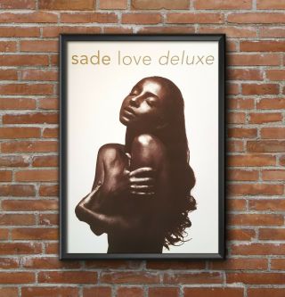 Sade Love Deluxe Poster,  1992 (unframed) Size: H 73.  5cm X W 56cm (29in X 22in)