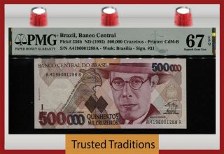 Tt Pk 236b Nd (1993) Brazil Banco Central 500000 Cruzeiros Pmg 67 Epq 2 Of 2