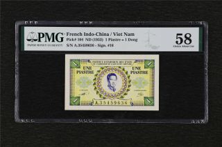 1953 French Indo - China / Viet Nam 1 Dong Pick 104 Pmg 58 Choice About Unc