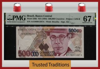 Tt Pk 236b Nd (1993) Brazil Banco Central 500000 Cruzeiros Pmg 67 Epq 1 Of 2