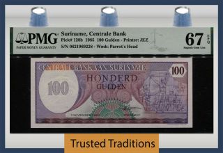 Tt Pk 128b 1985 Suriname Centrale Bank 100 Gulden Pmg 67 Epq Gem Unc.