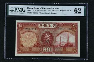 1935 China Bank Of Communications 10 Yuan Pick 155 Pmg 62 Uncirculated