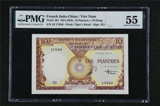 1953 French Indo - China / Viet Nam 10 Dong Pick 107 Pmg 55 About Unc
