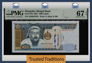 Tt Pk 67b 2007 Mongolia Mongol Bank 1000 Tugrik Pmg 67 Epq Tied As Best