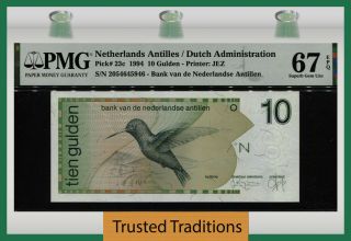 Tt Pk 23c 1994 Netherlands Antilles Dutch Admin 10 Gulden Pmg 67 Epq Gem