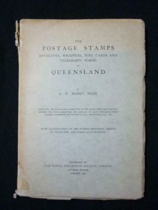 The Postage Stamps Of Queensland By Basset Hull - The Philatelic Society 1930