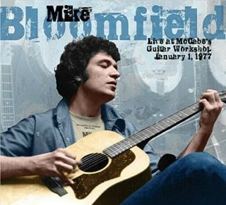 Mike Bloomfield - Live At Mccabe 