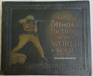 U S Official Pictures Of The World War 1920 Wwi Photos Rare York Edition