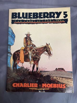 Blueberry 5 Moebius 1990 The End Of The Trail Fn/vf Heavy Metal Art