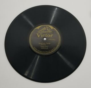 1910 Victor 78 Rpm " American Patrol " And " La Sorella March " By Sousa 