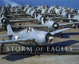 Storm Of Eagles: The Greatest Aviation Photographs Of World War Ii By Ramsey