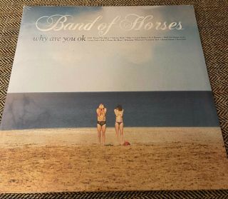 Band Of Horses - Why Are You Ok - Vinyl Lp 2016