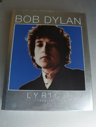 Bob Dylan Lyrics 1962 - 2001 Book 1st Edition Hardback Dustjacket