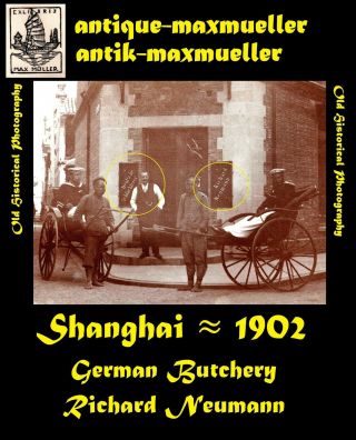 China Shanghai German Butchery Richard Neumann - Orig Photo ≈ 1902