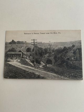 Vintage Postcard Entrance To Sabula Tunnel Near Du Bois Pa.  Early 1900s