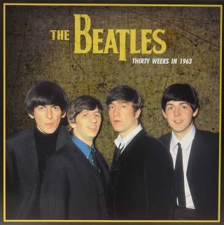 The Beatles ‎– Thirty Weeks In 1963 [lp] [vinyl]
