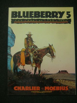 Charlier & Moebius Epic Graphic Novel Lieutenant Blueberry5 The End Of The Trail