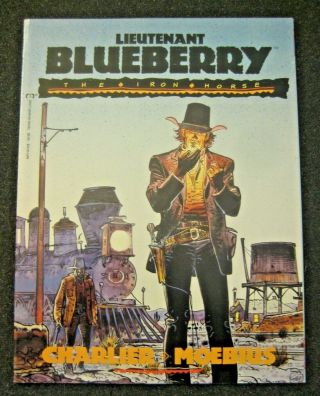 Charlier & Moebius Epic Graphic Novel Lieutenant Blueberry - The Iron Horse 1991
