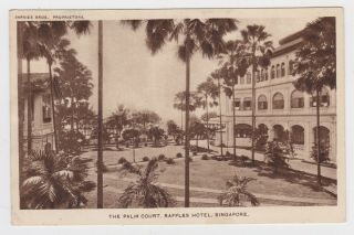 The Palm Court Raffles Hotel Singapore Singapore Old Postcard C1925