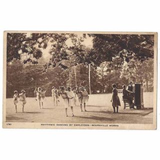 Bournville,  Rhythmic Dancing By Employees,  Old Postcard