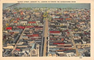 Sunbury Pennsylvania Birds Eye View Of Market Street Vintage Postcard Ee