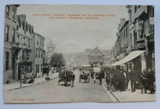 Ledbury High St Scene With Old Market House/barrett Browning Institute 1906