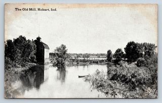 Vintage Postcard The Old Mill Hobart Indiana River Industrial 1913 E11