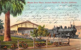 Market Street Depot Southern Pacific Railroad San Jose,  Ca 1911 Vintage Postcard