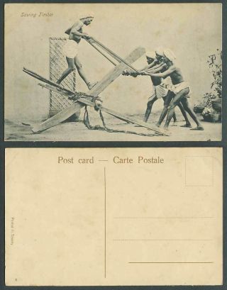 India Old Postcard Sawing Timber,  Native Indian Workers At Work,  Men Ethnic Life