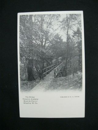Vintage Postcard The Bridge Visitation Academy Mount De Chantal Wheeling Wv 40