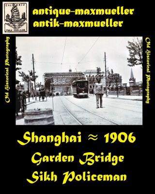 China Shanghai Gaarden Bridge Sikh Policeman Street Scene - Orig ≈ 1906