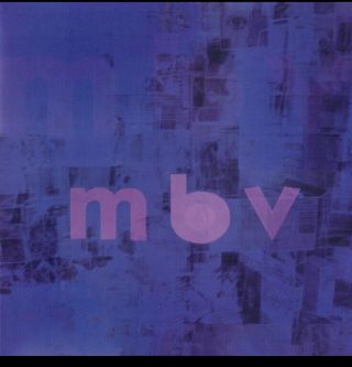 M B V [vinyl] By My Bloody Valentine (gatefold,  No Cd. ) Spun Once